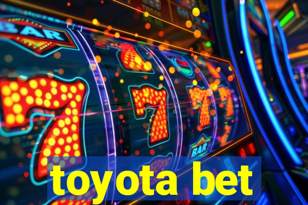 toyota bet